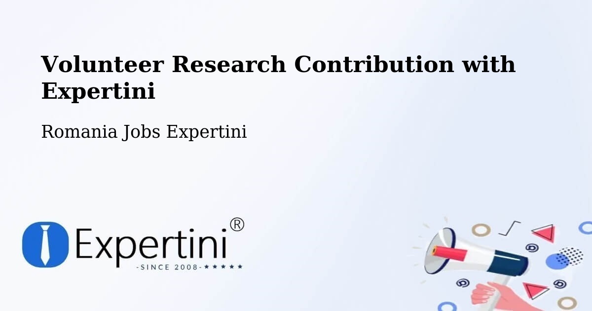 Volunteer Research Contribution Program – Iod - Romania Jobs Expertini